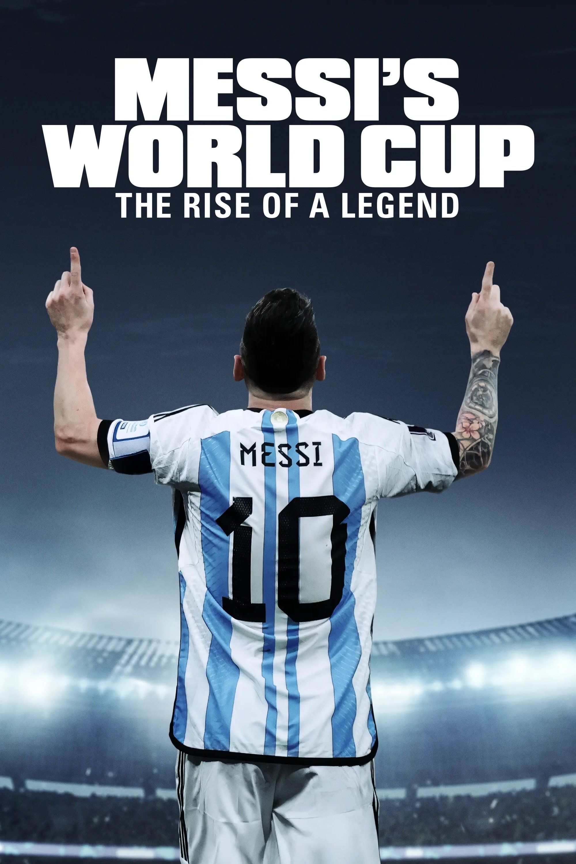 Messi’s World Cup The Rise of a Legend